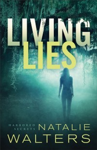 Cover Living Lies (Harbored Secrets Book #1)