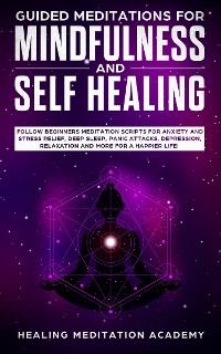 Cover Guided Meditations for Mindfulness and Self Healing