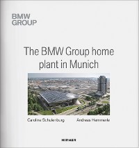 Cover The BMW Group Home Plant in Munich