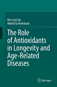 Cover The Role of Antioxidants in Longevity and Age-Related Diseases