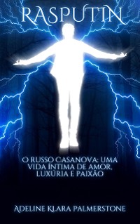 Cover Rasputin O russo Casanova: uma vida íntima de amor, luxúria e paixão