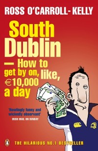 Cover South Dublin - How to Get by on, Like, 10,000 Euro a Day