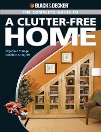 Cover Black & Decker The Complete Guide to a Clutter-Free Home