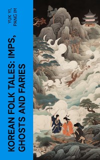 Cover Korean Folk Tales: Imps, Ghosts and Faries