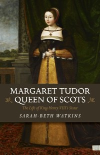 Cover Margaret Tudor, Queen of Scots