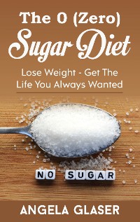 Cover The 0 ( Zero) Sugar Diet