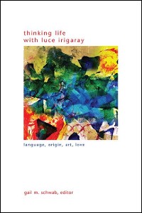 Cover Thinking Life with Luce Irigaray