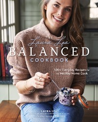 Cover The Laura Lea Balanced Cookbook