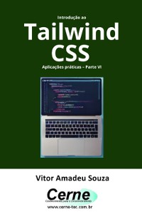 Cover Introdução Ao Tailwind Css Aplicações Práticas – Parte Vi