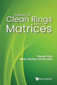 Cover THEORY OF CLEAN RINGS AND MATRICES