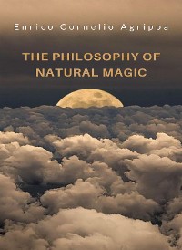 Cover The philosophy of natural magic (translated)