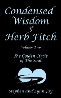 Cover Condensed Wisdom   of   Herb Fitch     Volume Two