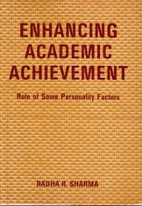 Cover Enhancing Academic Achievement: Role of Some Personality Factors