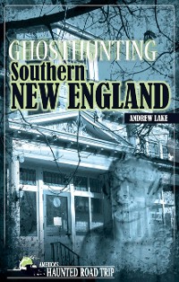 Cover Ghosthunting Southern New England
