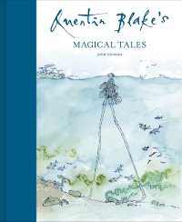 Cover Quentin Blake's Magical Tales