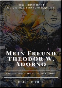 Cover Mein Freund Theodor W. Adorno