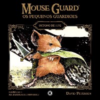 Cover Mouse Guard – Os Pequenos Guardiões: Outono de 1152 – Capítulo 1