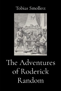 Cover The Adventures of Roderick Random (Illustrated)