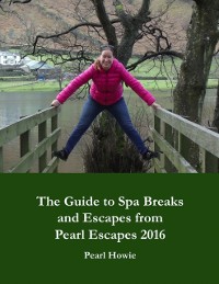 Cover Guide to Spa Breaks and Escapes from Pearl Escapes 2016