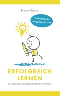 Cover Erfolgreich Lernen – Lernmotivation und Lernstrategien für Kinder