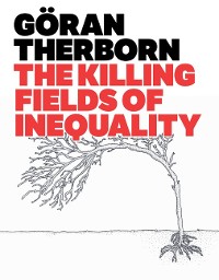 Cover The Killing Fields of Inequality
