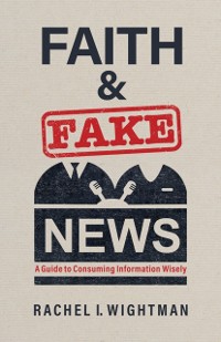 Cover Faith and Fake News