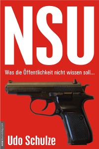 Cover NSU - Was die Öffentlichkeit nicht wissen soll...