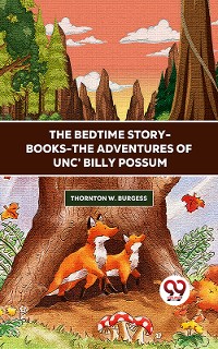 Cover The Bedtime Story-Books-The Adventures Of Unc' Billy Possum