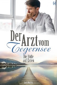 Cover Der Arzt vom Tegernsee 64 – Arztroman