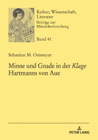 Cover Minne und Gnade in der Klage Hartmanns von Aue