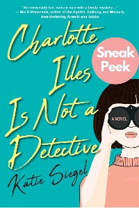 Cover Charlotte Illes Is Not a Detective: Sneak Peek