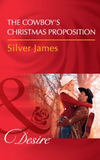 Cover Cowboy's Christmas Proposition (Mills & Boon Desire) (Red Dirt Royalty, Book 7)