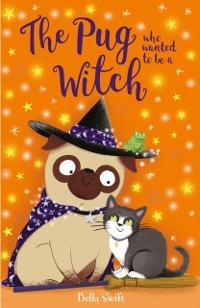 Cover Pug who wanted to be a Witch