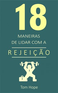 Cover 18 Maneiras de lidar com a rejeição