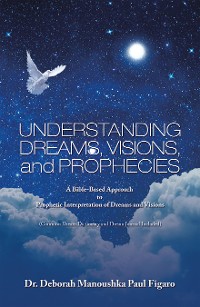 Cover Understanding Dreams, Visions, and Prophecies