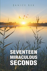 Cover Seventeen Miraculous Seconds