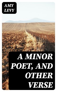 Cover A Minor Poet, and Other Verse