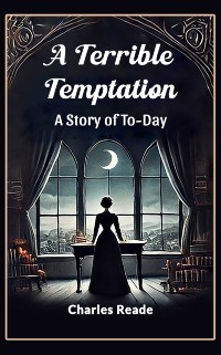 Cover Terrible Temptation A Story of To-Day