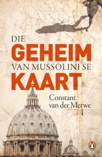 Cover Die geheim van Mussolini se kaart