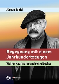 Cover Begegnung mit einem Jahrhundertzeugen