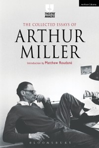 Cover The Collected Essays of Arthur Miller