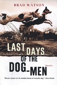 Cover Last Days of the Dog-Men: Stories