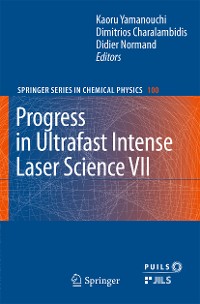 Cover Progress in Ultrafast Intense Laser Science VII