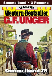 Cover G. F. Unger Western-Bestseller Sammelband 78