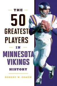 Cover 50 Greatest Players in Minnesota Vikings History