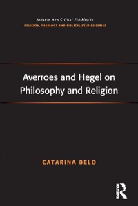 Cover Averroes and Hegel on Philosophy and Religion