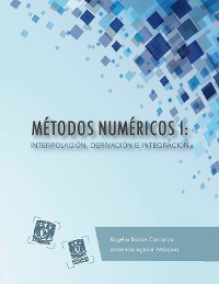 Cover Métodos numéricos I: interpolación, derivación e integración