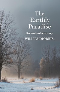 Cover The Earthly Paradise, December-February