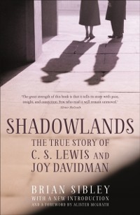 Cover Shadowlands: The True Story of C S Lewis and Joy Davidman