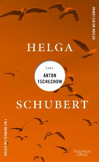 Cover Helga Schubert über Anton Tschechow